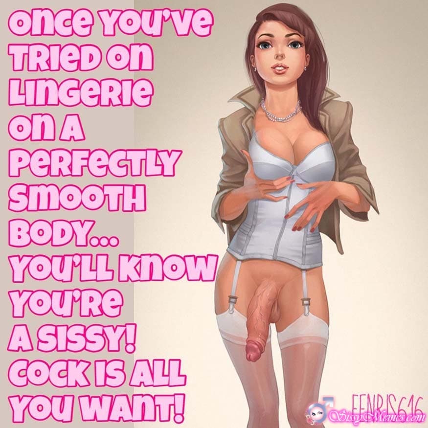 Training Teen Hentai Feminization sissy caption: once you’ve TRIED ON LINGERIE on A PERFECTLY SMOOTH BODY… YOU’LL KNOW YOU’RE A SISSY! COCK IS ALL YOU WANT! FENRIS616 Anime Sissy With Big Penis
