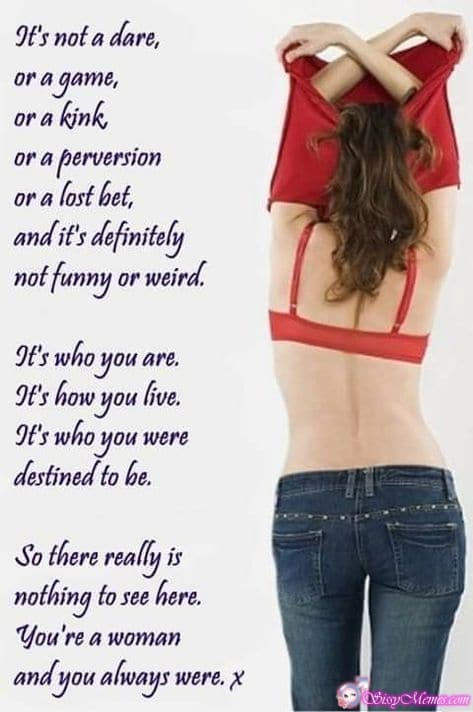 Hypno Feminization hotwife caption: It’s not a dare, or a game, or a kink or a perversion or a lost het, and it’s definitely not funny or weird. It’s who you are. It’s how you live. It’s who you were destined to be. So...