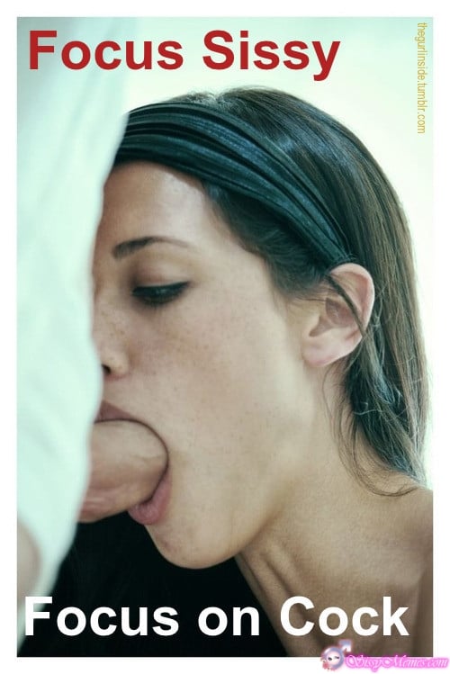 Teen Porn Femboy Daddy Blowjob hotwife caption: Focus Sissy Focus on Cock Cock Deep in Sissys Throat