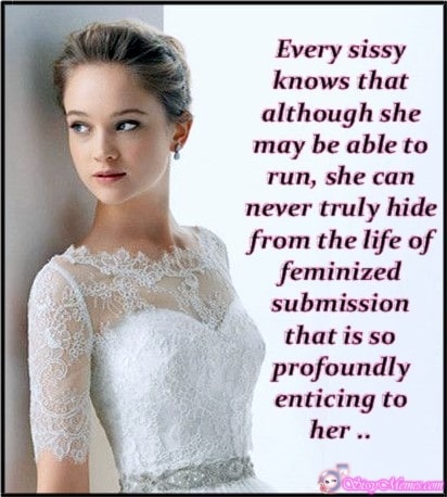 Hypno Feminization sissy caption: Every sissy knows that although she may be able to run, she can never truly hide from the life of feminized submission that is so profoundly enticing to her … Dreamy Blonde Bitchboy Bride