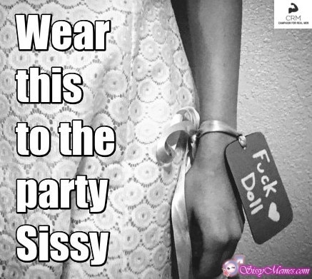 Hypno Feminization BBC hotwife caption: Wear this to the party Sissy Fuck Doll Sissy for a Party