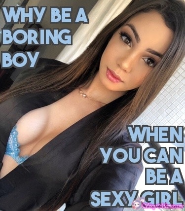 Training Hypno Feminization Femboy hotwife caption: WHY BE A BORING BOY WHEN: YOU CAN BEA SEXY GIRL Sexy Brunette Girl in a Bra
