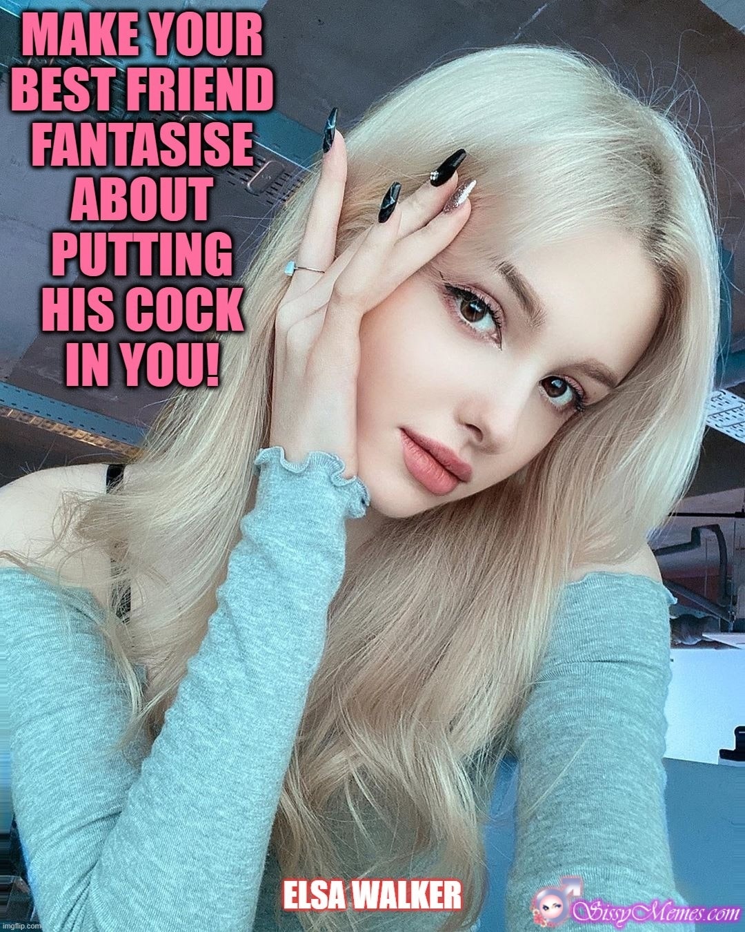 Hypno Feminization Femboy sissy caption: MAKE YOUR BEST FRIEND FANTASISE ABOUT PUTTING HIS COCK IN YOU! ELSA WALKER Beautiful Blonde Sissygirl Dreams of Cocks
