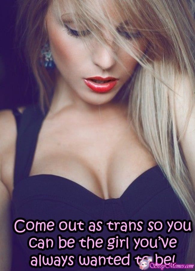 Hypno Feminization sissy caption: Come out as trans so you can be the girl you’ve always wanted to be! Beautiful Slutboys Tits Under a Feminine Dress