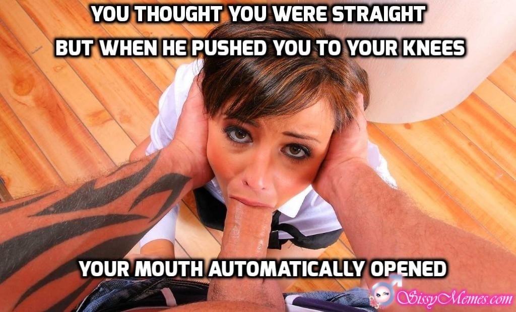 Porn Femboy Daddy Blowjob sissy caption: YOU THOUGHT YOU WERE STRAIGHT BUT WHEN HE PUSHED YOU TO YOUR KNEES YOUR MOUTH AUTOMATICALLY OPENED Guy Forced Sissy to Suck His Dick